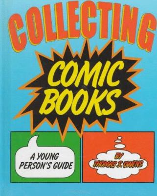 Collecting comic books : a young person's guide