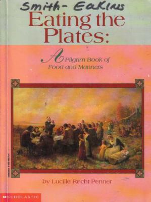 Eating the plates : a pilgrim book of food and manners