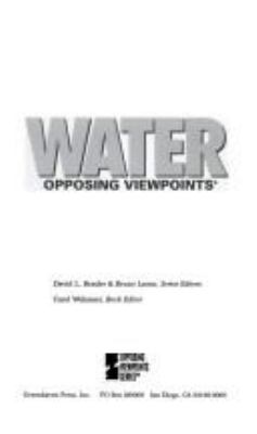 Water : opposing viewpoints