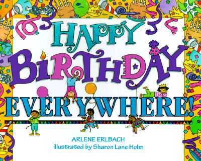 Happy birthday, everywhere!