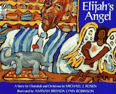 Elijah's angel : a story for Chanukah and Christmas