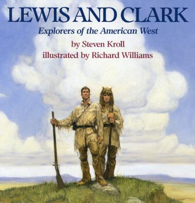 Lewis and Clark : explorers of the American West