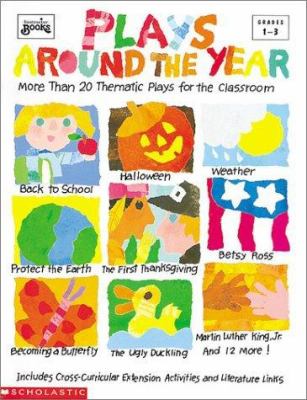Plays around the year : more than 20 thematic plays for the classroom