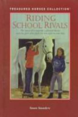 Riding school rivals : the story of a majestic Lipizzan horse and girls who fight for the right to ride him