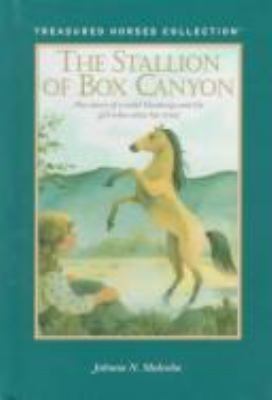 The stallion of Box Canyon : the story of a wild Mustang and the girl who wins his trust