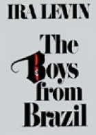 The boys from Brazil : a novel