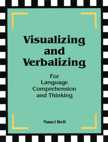 Visualizing and verbalizing : for language comprehension and thinking