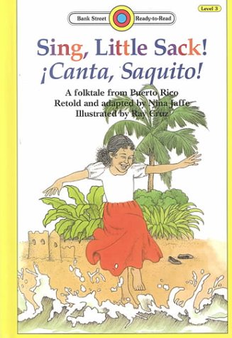 Sing, little sack! : canta, saquito! : a folktale from Puerto Rico