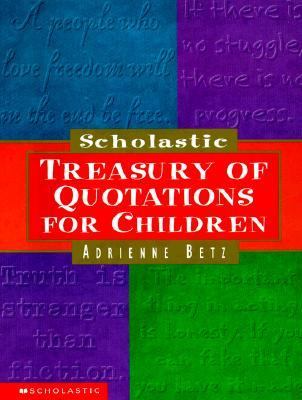 Scholastic treasury of quotations for children