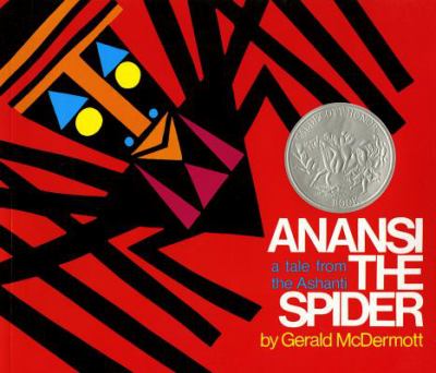 Anansi the spider : a tale from the Ashanti