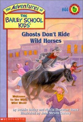 Ghosts don't ride wild horses