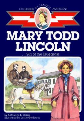 Mary Todd Lincoln : girl of the Bluegrass