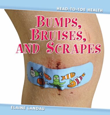 Bumps, bruises, and scrapes