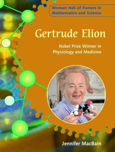 Gertrude Elion : Nobel prize winner in physiology and medicine