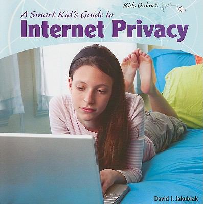 A smart kid's guide to Internet privacy