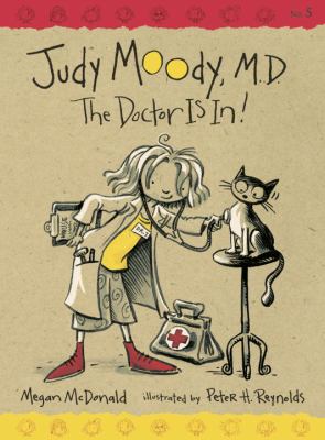 Judy Moody, M.D. : the doctor is in