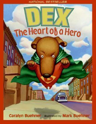 Dex : the heart of a hero