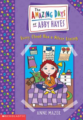 The amazing days of Abby Hayes : every cloud has a silver lining