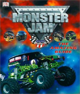 Monster Jam : the amazing guide