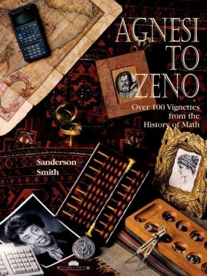 Agnesi to Zeno : over 100 vignettes from the history of math