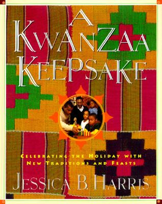 A Kwanzaa keepsake : celebrating the holiday with new traditions and feasts