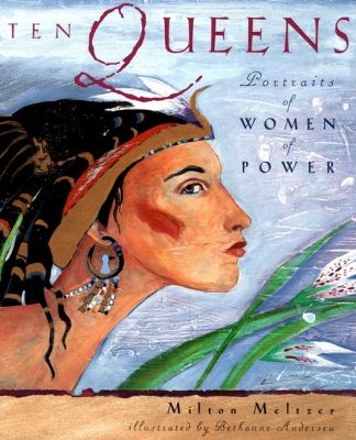 Ten Queens : Portraits of women of power.