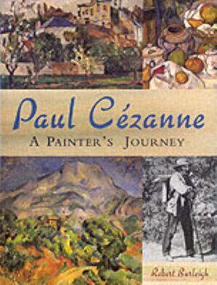 Paul Cezanne : a painter's journey