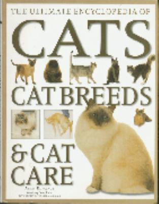 The ultimate encyclopedia of cats, cat breeds & cat care