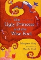 The ugly princess and the wise fool