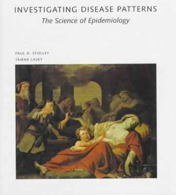 Investigating disease patterns : the science of epidemiology