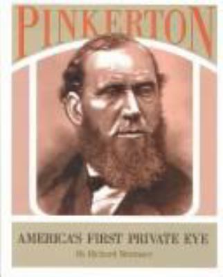 Pinkerton : America's first private eye