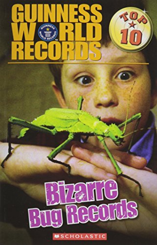 Guinness world records. : bizarre bug records. Top 10 :