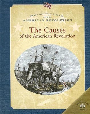 The causes of the American Revolution