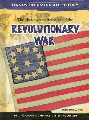 The history and activities of the Revolutionary War