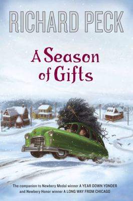 A season of gifts : a companion novel to "A long way from Chicago" and "A year down yonder"