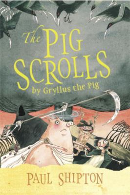 The pig scrolls : by Gryllus the big