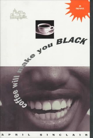 Coffee will make you black : a novel