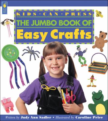 The Kids Can Press jumbo book of easy crafts