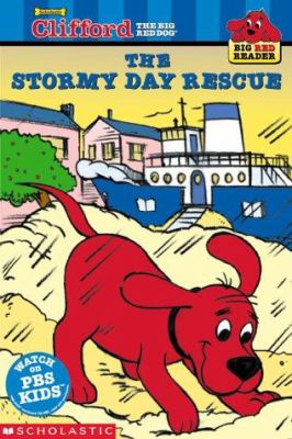 Clifford the big red dog : the stormy day rescue