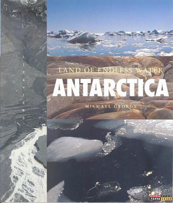 Antarctica : land of endless water