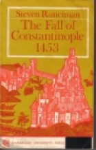 The fall of Constantinople, 1453