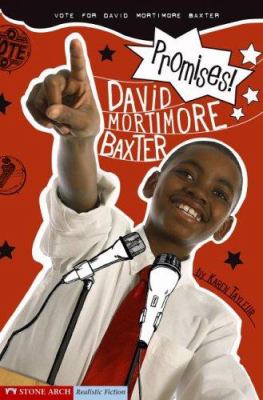 Promises! : Vote for David Mortimore Baxter