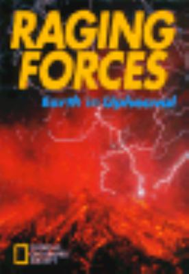 Raging forces : earth in upheaval