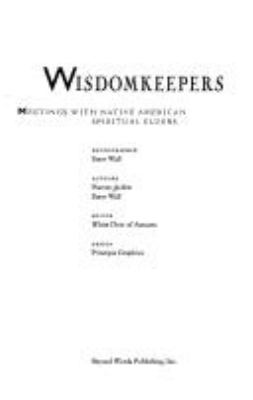 Wisdomkeepers : meetings with Native American spiritual elders