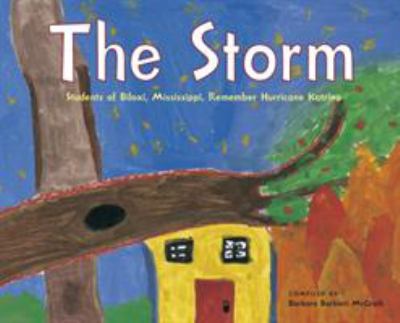 The storm : students of Biloxi, Mississippi remember Hurricane Katrina