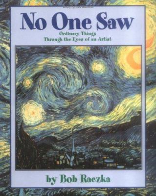 No one saw : ordinary things through the eyes of an artist