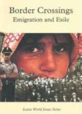 Border crossings : emigration and exile