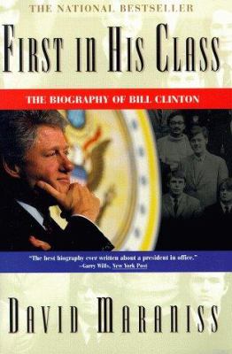 First in his class : the biography of Bill Clinton