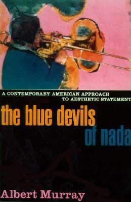 The blue devils of Nada : a contemporary American approach to aesthetic statement