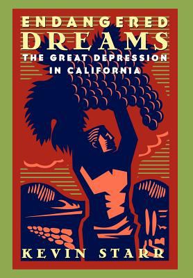 Endangered dreams : the Great Depression in California